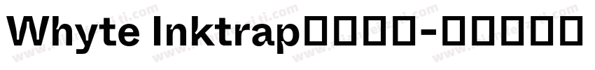 Whyte Inktrap免费下载字体转换